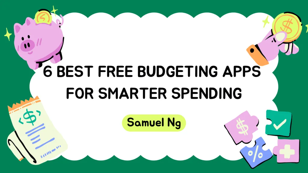 6 Best Free Budgeting Apps for Smarter Spending